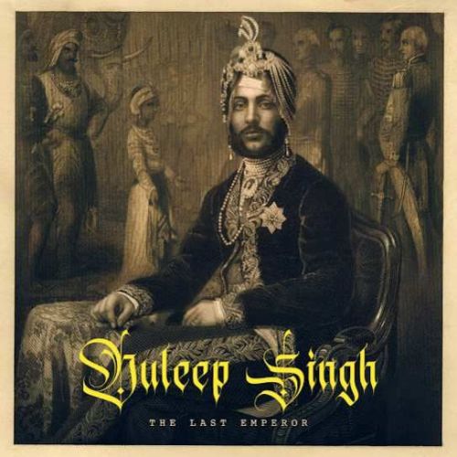 Duleep Singh The Last Emperor Ranjit Bawa mp3 song free download, Duleep Singh The Last Emperor Ranjit Bawa full album