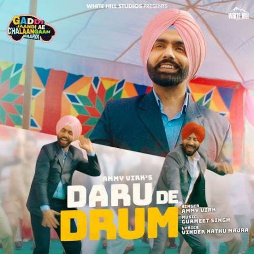 Daru De Drum Ammy Virk mp3 song free download, Daru De Drum Ammy Virk full album