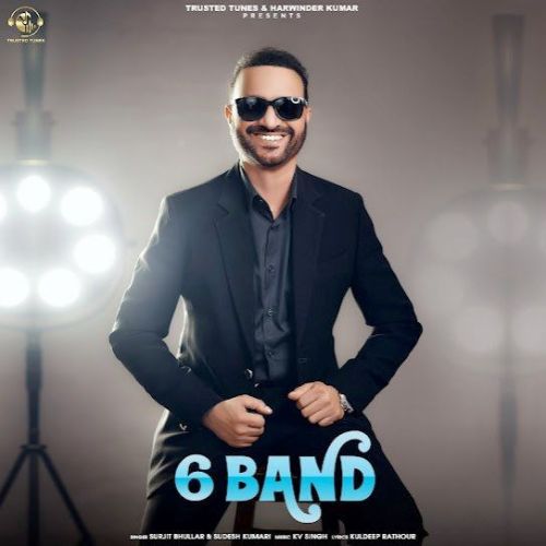 6 Band Surjit Bhullar mp3 song free download, 6 Band Surjit Bhullar full album