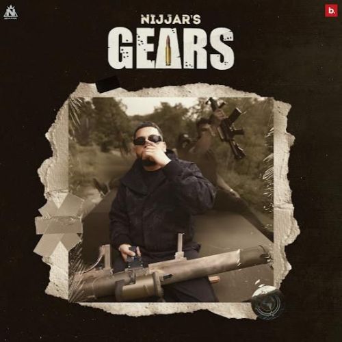 Gears Nijjar mp3 song free download, Gears Nijjar full album