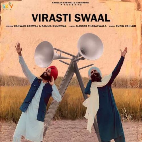 Virasti Swaal Kanwar Grewal, Pamma Dumewal mp3 song free download, Virasti Swaal Kanwar Grewal, Pamma Dumewal full album
