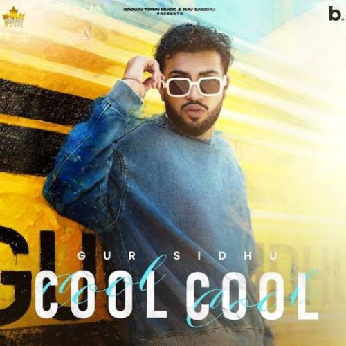 Cool Cool Gur Sidhu mp3 song free download, Cool Cool Gur Sidhu full album