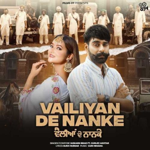 Vailiyan De Nanke Jaskarn Brar mp3 song free download, Vailiyan De Nanke Jaskarn Brar full album