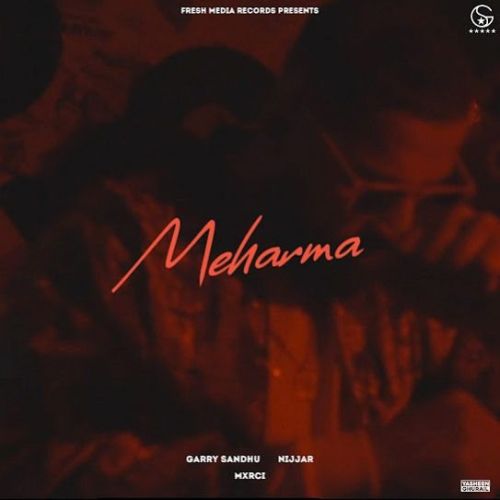 Meharma Garry Sandhu mp3 song free download, Meharma Garry Sandhu full album