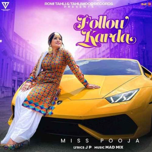 Follow Karda Miss Pooja mp3 song free download, Follow Karda Miss Pooja full album
