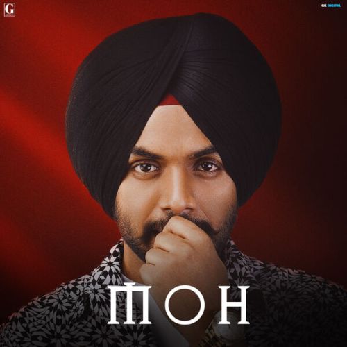 Moh Satbir Aujla mp3 song free download, Moh Satbir Aujla full album