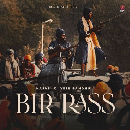 BIR RASS Harvi, Veer Sandhu mp3 song free download, BIR RASS Harvi, Veer Sandhu full album