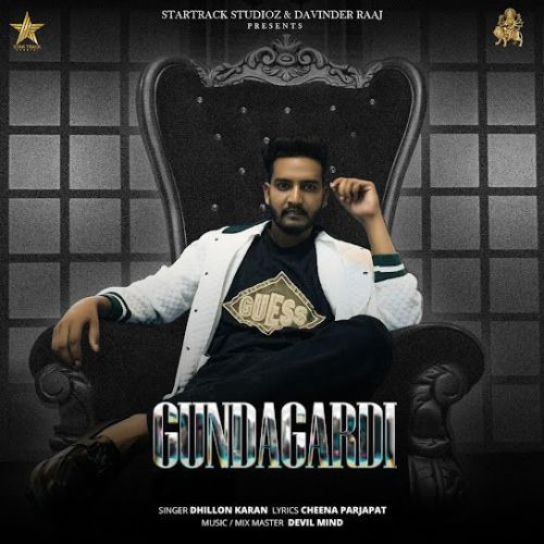 Gundagardi Dhillon Karan mp3 song free download, Gundagardi Dhillon Karan full album