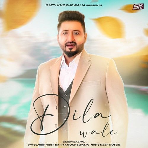 Dila Wale Balraj mp3 song free download, Dila Wale Balraj full album