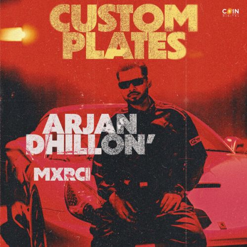 Custom Plates Arjan Dhillon mp3 song free download, Custom Plates Arjan Dhillon full album