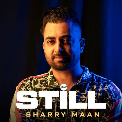 Downtown Sharry Maan mp3 song free download, Still Sharry Maan full album