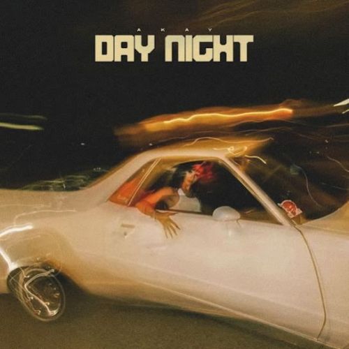 DAY NIGHT A Kay mp3 song free download, DAY NIGHT A Kay full album