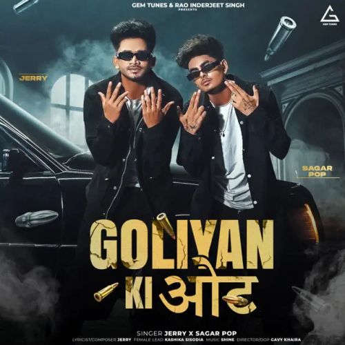 Goliyan Ki Oot Jerry, Sagar Pop mp3 song free download, Goliyan Ki Oot Jerry, Sagar Pop full album