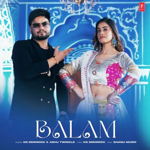 Balam KD Desirock, Ashu Twinkle mp3 song free download, Balam KD Desirock, Ashu Twinkle full album