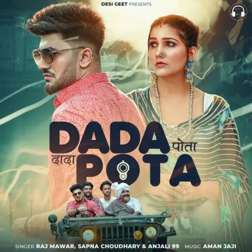 Dada Pota Raj Mawer, Anjali 99 mp3 song free download, Dada Pota Raj Mawer, Anjali 99 full album