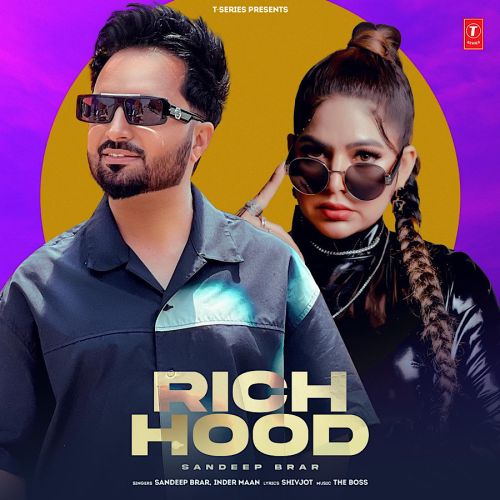 Rich Hood Sandeep Brar mp3 song free download, Rich Hood Sandeep Brar full album