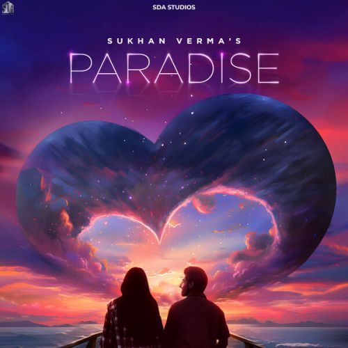 Paradise Sukhan Verma mp3 song free download, Paradise Sukhan Verma full album