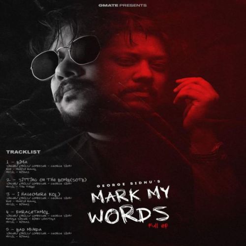 Bima George Sidhu mp3 song free download, Mark My Words - EP George Sidhu full album