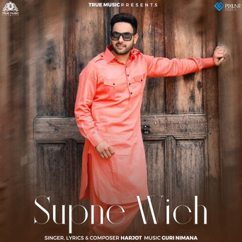 Supne Wich Harjot mp3 song free download, Supne Wich Harjot full album