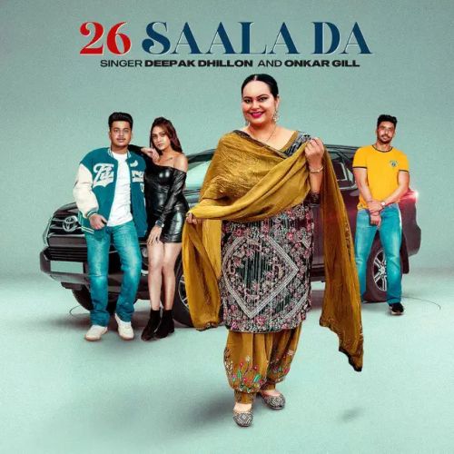 26 Saala Da Deepak Dhillon, Onkar Gill mp3 song free download, 26 Saala Da Deepak Dhillon, Onkar Gill full album