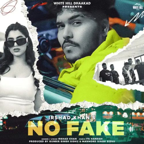 No Fake Irshad Khan mp3 song free download, No Fake Irshad Khan full album