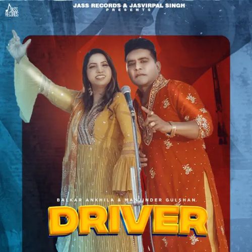 Driver Balkar Ankhila, Manjinder Gulshan mp3 song free download, Driver Balkar Ankhila, Manjinder Gulshan full album