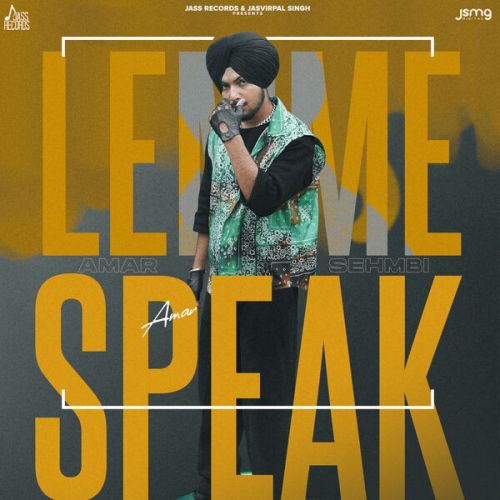 Lemme Speak Amar Sehmbi mp3 song free download, Lemme Speak Amar Sehmbi full album