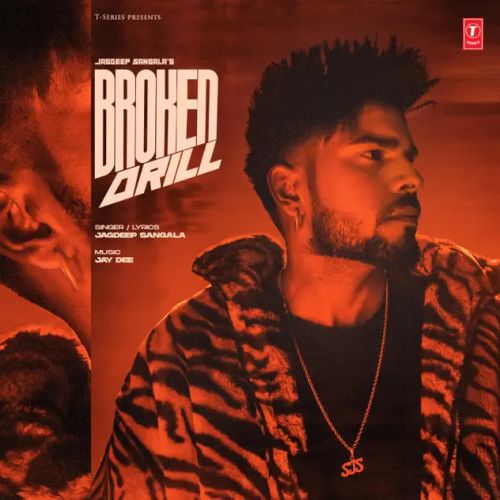 Broken Drill Jagdeep Sangala mp3 song free download, Broken Drill Jagdeep Sangala full album