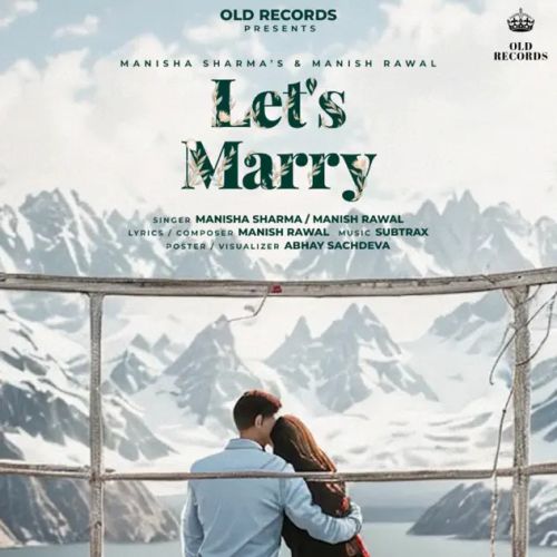 Let's Marry Manisha Sharma, Manish Rawal mp3 song free download, Let s Marry Manisha Sharma, Manish Rawal full album