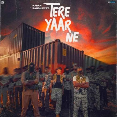 Tere Yaar Ne Karan Randhawa mp3 song free download, Tere Yaar Ne Karan Randhawa full album