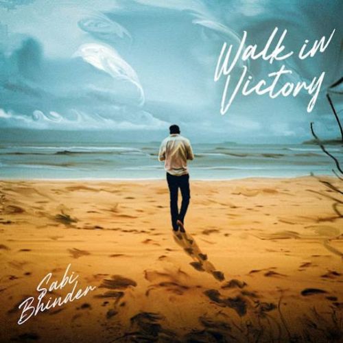 Desi Hood Sabi Bhinder mp3 song free download, Walk in Victory - EP Sabi Bhinder full album