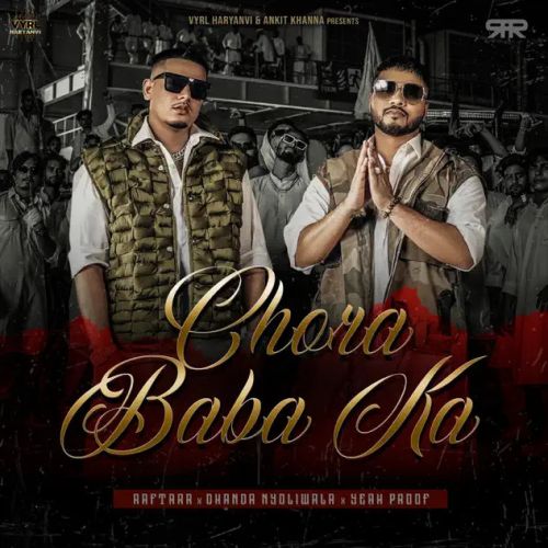 Chora Baba Ka Raftaar, Dhanda Nyoliwala mp3 song free download, Chora Baba Ka Raftaar, Dhanda Nyoliwala full album