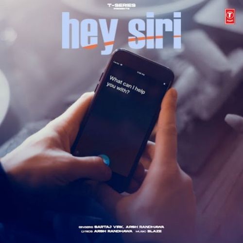 Hey Siri Sartaj Virk mp3 song free download, Hey Siri Sartaj Virk full album