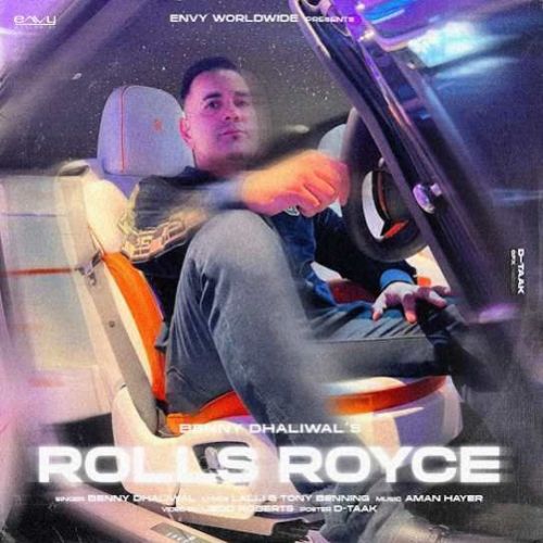 Rolls Royce Benny Dhaliwal mp3 song free download, Rolls Royce Benny Dhaliwal full album