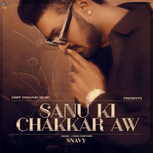 Sanu Ki Chakkar Aw Snavy mp3 song free download, Sanu Ki Chakkar Aw Snavy full album