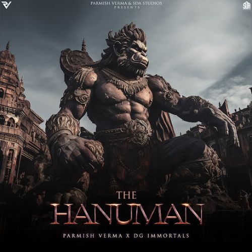 The Hanuman Parmish Verma, DG Immortals mp3 song free download, The Hanuman Parmish Verma, DG Immortals full album