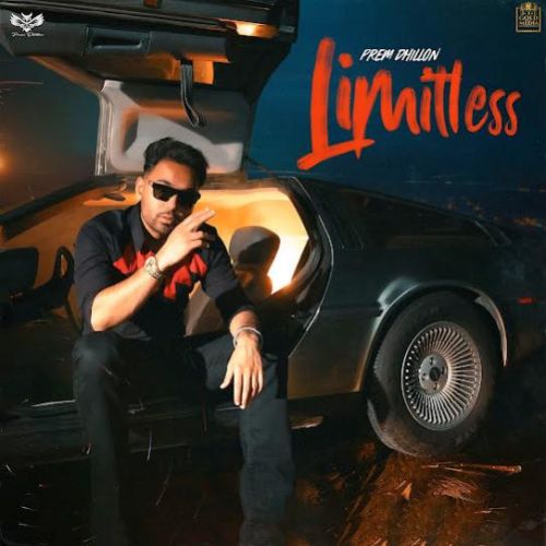 Flirt Prem Dhillon mp3 song free download, Limitless Prem Dhillon full album