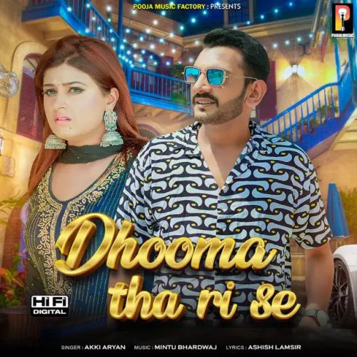 Dhooma Tha Ri Se Akki Aryan mp3 song free download, Dhooma Tha Ri Se Akki Aryan full album