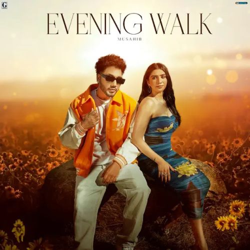 Evening Walk Musahib mp3 song free download, Evening Walk Musahib full album