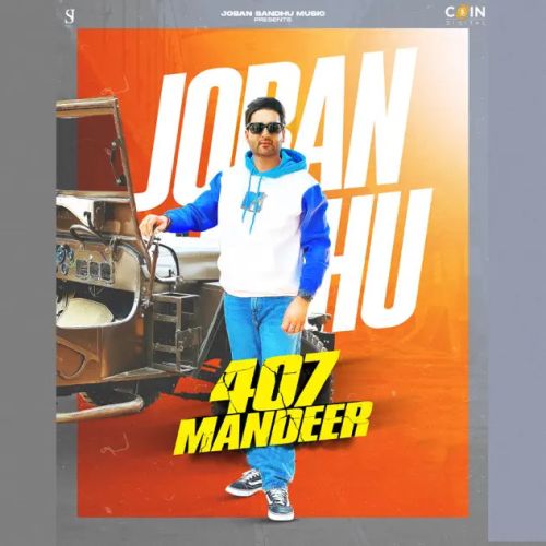 407 Mandeer Joban Sandhu mp3 song free download, 407 Mandeer Joban Sandhu full album