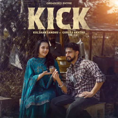 Kick Kulshan Sandhu mp3 song free download, Kick Kulshan Sandhu full album