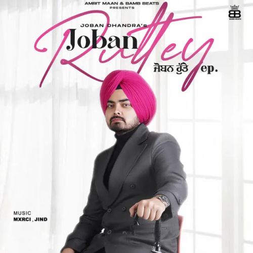 Pyar Nahi Kardi Joban Dhandra mp3 song free download, Joban Ruttey - EP Joban Dhandra full album