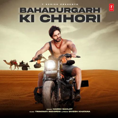 Bahadurgarh Ki Chhori Harsh Gahlot mp3 song free download, Bahadurgarh Ki Chhori Harsh Gahlot full album