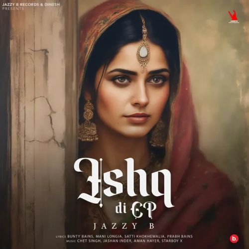 Heeray Jazzy B mp3 song free download, Ishq Di Ep Jazzy B full album