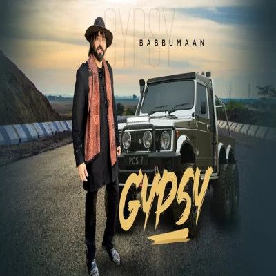 Gypsy Babbu Maan mp3 song free download, Gypsy Babbu Maan full album