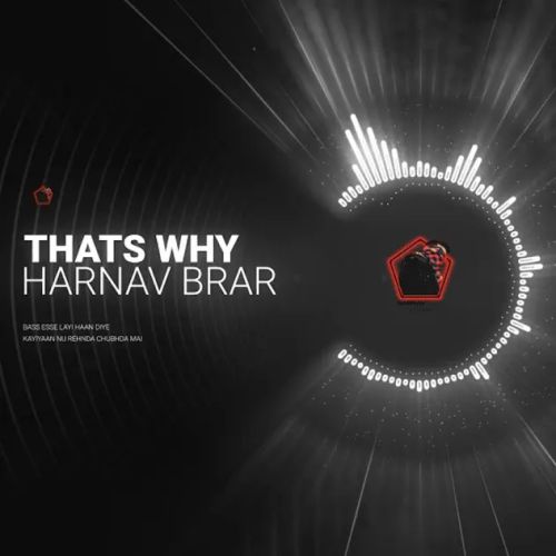 Thats Why Harnav Brar mp3 song free download, Thats Why Harnav Brar full album