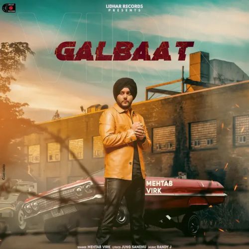 Galbaat Mehtab Virk mp3 song free download, Galbaat Mehtab Virk full album