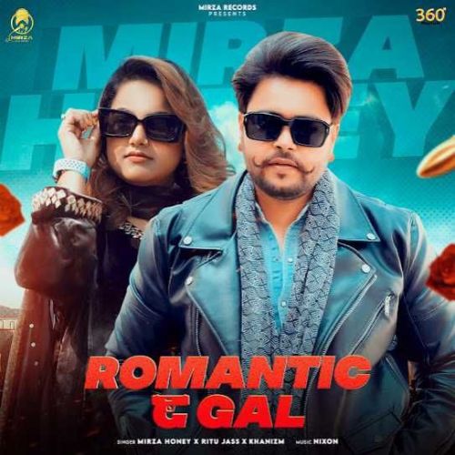 Romantic G Gal Mirza Honey mp3 song free download, Romantic G Gal Mirza Honey full album