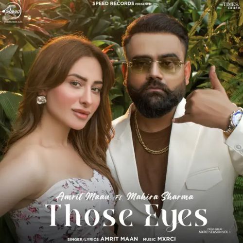 Those Eyes Amrit Maan mp3 song free download, Those Eyes Amrit Maan full album