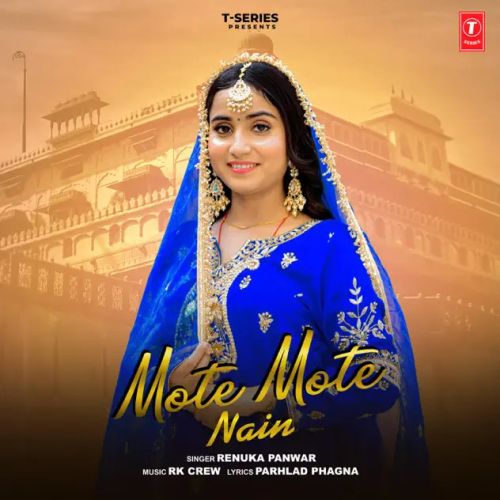 Mote Mote Nain Renuka Panwar mp3 song free download, Mote Mote Nain Renuka Panwar full album